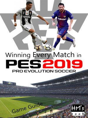 cover image of Winning Every Match in Pro Evolution Soccer 2019